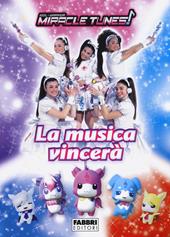 La musica vincerà. Miracle Tunes