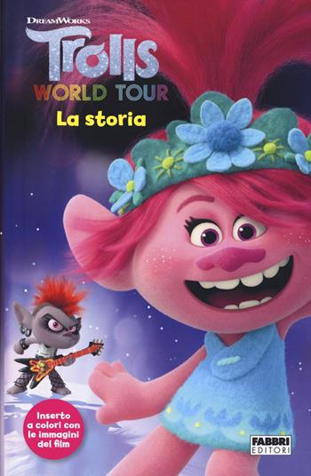 Trolls world tour. La storia  - Libro Fabbri 2020 | Libraccio.it