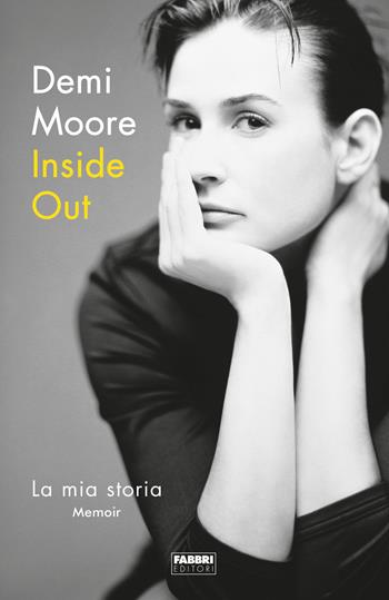Inside out. La mia storia - Demi Moore - Libro Fabbri 2020, Fabbri. Varia | Libraccio.it