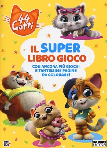 Il super libro gioco. 44 gatti. Ediz. a colori  - Libro Fabbri 2020 | Libraccio.it