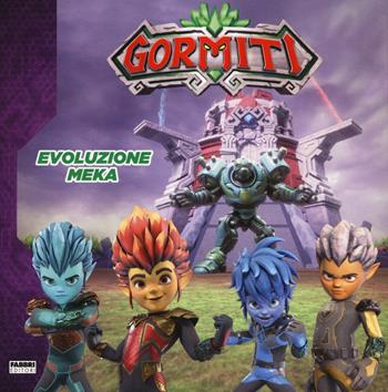 Evoluzione meka. Gormiti. Ediz. a colori  - Libro Fabbri 2020 | Libraccio.it