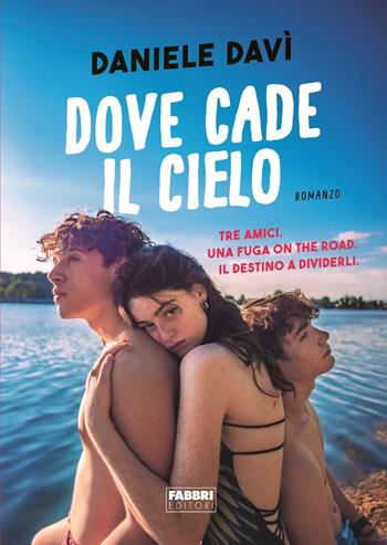 Dove cade il cielo - Daniele Davì - Libro Fabbri 2020 | Libraccio.it