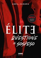 Élite 2. Questione in sospeso