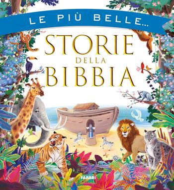 Le più belle storie della Bibbia  - Libro Fabbri 2021 | Libraccio.it