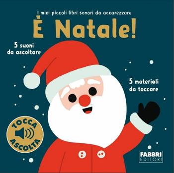 È Natale! I miei piccoli libri sonori da accarezzare. Ediz. a colori - Marion Billet - Libro Fabbri 2021 | Libraccio.it