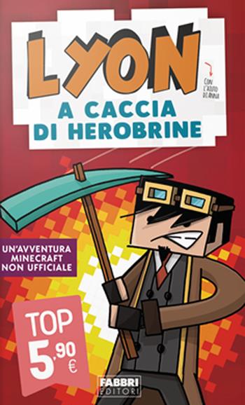 A caccia di Herobrine - Lyon - Libro Fabbri 2021, Miti 7-12 anni | Libraccio.it