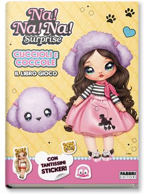 Cuccioli e coccole. Il libro gioco. Na! Na! Na! Surprise  - Libro Fabbri 2021 | Libraccio.it