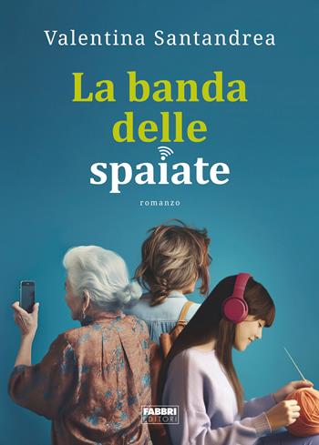La banda delle spaiate - Valentina Santandrea - Libro Fabbri 2023, Fabbri. Varia | Libraccio.it