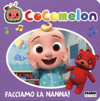 Cocomelon. Facciamo la nanna!  - Libro Fabbri 2021 | Libraccio.it