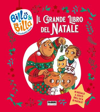 Il grande libro del Natale. Billo e Billa. Ediz. a colori - Elisabetta Dami - Libro Fabbri 2021 | Libraccio.it