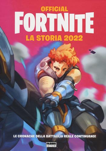 Official Fortnite. La storia 2022  - Libro Fabbri 2021, Varia ragazzi | Libraccio.it