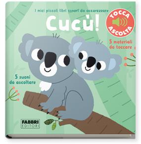 Cucù! Ediz. a colori - Marion Billet - Libro Fabbri 2022, I miei piccoli libri sonori | Libraccio.it