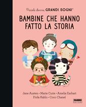 Piccole donne, grandi sogni. Bambine che hanno fatto la storia