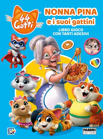 Nonna Pina e i suoi gattini. 44 gatti. Libro gioco con adesivi. Ediz. a colori  - Libro Fabbri 2022 | Libraccio.it