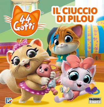 Il ciuccio di Pilou. 44 gatti. Ediz. a colori  - Libro Fabbri 2022 | Libraccio.it