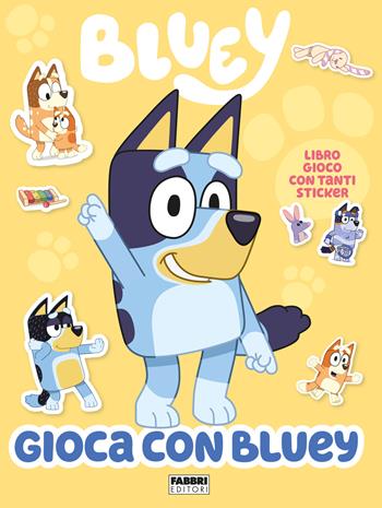 Gioca con Bluey. Bluey. Ediz. a colori  - Libro Fabbri 2022 | Libraccio.it