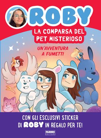 La comparsa del Pet misterioso - Roby, Francesco Matteuzzi - Libro Fabbri 2022, Varia 6-9 anni | Libraccio.it