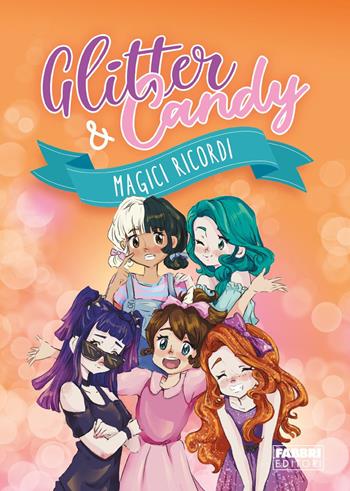 Magici ricordi. Glitter & Candy  - Libro Fabbri 2023 | Libraccio.it