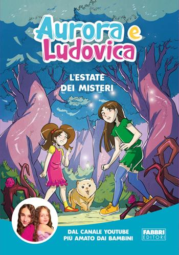 L'estate dei misteri - Aurora e Ludovica - Libro Fabbri 2023, Varia 6-9 anni | Libraccio.it
