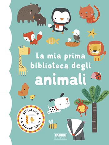 La mia prima biblioteca degli animali. Ediz. a colori  - Libro Fabbri 2023 | Libraccio.it