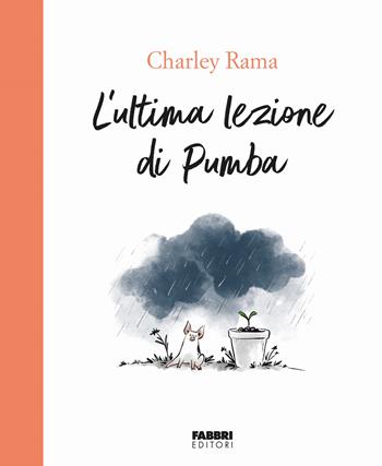 L'ultima lezione di Pumba - Charley Rama - Libro Fabbri 2023 | Libraccio.it