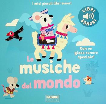 Musiche dal mondo. Ediz. a colori - Marion Billet - Libro Fabbri 2023, I miei piccoli libri sonori | Libraccio.it