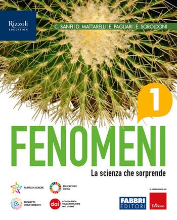 Fenomeni. La scienza che sorprende. Con A tu per tu con i dati. Con e-book. Con espansione online. Vol. 1 - A. Banfi, Diego Mattarelli, E. Pagliari - Libro Fabbri 2024 | Libraccio.it