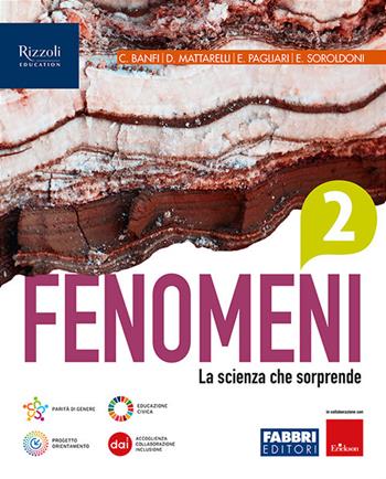 Fenomeni. La scienza che sorprende. Con e-book. Con espansione online. Vol. 2 - A. Banfi, Diego Mattarelli, E. Pagliari - Libro Fabbri 2024 | Libraccio.it