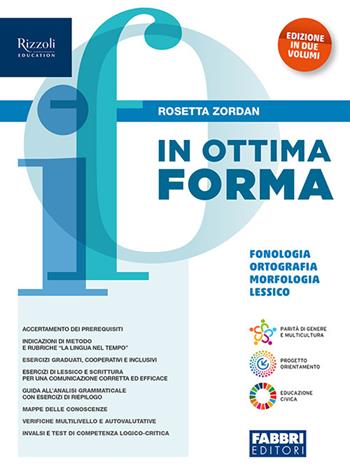 In ottima forma. In 2 volumi. Fonologia, ortografia, morfologia, lessico. sintass. Con e-book. Con espansione online. Vol. 1 - Rosetta Zordan - Libro Fabbri 2024 | Libraccio.it