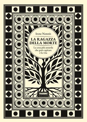 La ragazza della morte - Irene Nonnis - Libro Fabbri 2023 | Libraccio.it