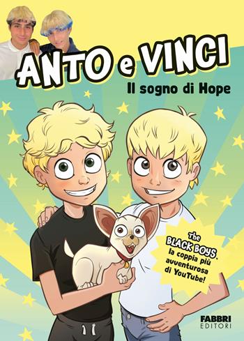 Il sogno di Hope - Anto e Vinci - Libro Fabbri 2023, Varia 6-9 anni | Libraccio.it
