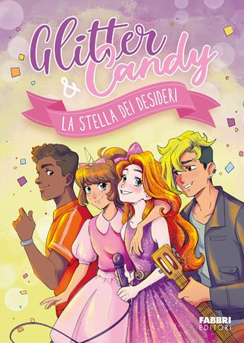La stella dei desideri. Glitter & Candy. Ediz. a colori - Antonietta Lupo - Libro Fabbri 2024, Fabbri. Varia | Libraccio.it