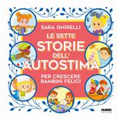 Le sette storie dell'autostima per crescere bambini felici