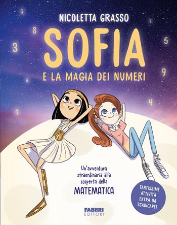 Sofia e la magia dei numeri - Nicoletta Grasso - Libro Fabbri 2024 | Libraccio.it