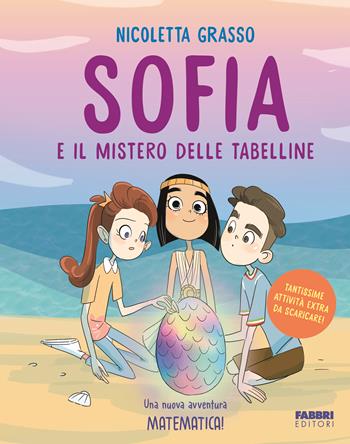 Sofia e il mistero delle tabelline - Nicoletta Grasso - Libro Fabbri 2025, Narrativa | Libraccio.it