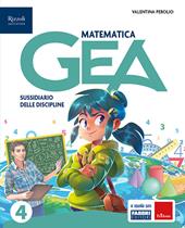 Gea. Sussidiario delle discipline. Tomo scientifico. Con Matematica, Scienze, Non c'è problema!, HUB kids, HUB kit. Per la 4ª classe della Scuola elementare. Con e-book. Con espansione online. Vol. 1