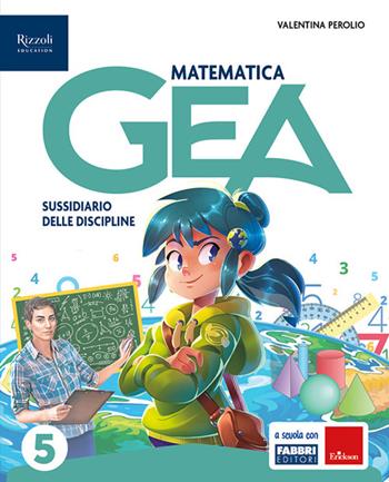 Gea. Sussidiario delle discipline. Tomo scientifico. Con Matematica, Scienze, HUB kids, HUB kit. Per la 5ª classe della Scuola elementare. Con e-book. Con espansione online. Vol. 2 - Daniela Bianchi, Gemma Bozzini, Valentina Perolio - Libro Fabbri 2024 | Libraccio.it