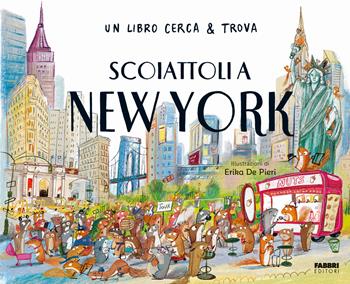 Scoiattoli a New York. Un libro cerca & trova. Ediz. a colori  - Libro Fabbri 2024, Grandi illustrati | Libraccio.it