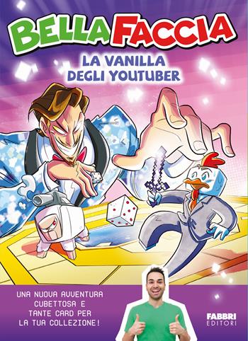 La vanilla degli youtuber - BellaFaccia - Libro Fabbri 2024 | Libraccio.it