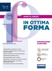 In ottima forma. Comunicazione e scrittura. Per la Scuola media. Con e-book. Con espansione online. Vol. 2