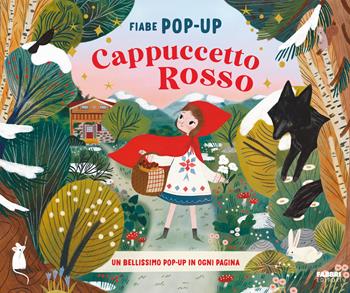 Cappuccetto Rosso. Fiabe pop-up. Ediz. a colori  - Libro Fabbri 2025, Grandi illustrati | Libraccio.it