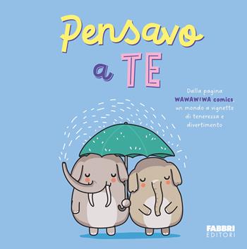 Pensavo a te. Wawawiwa Comics - Andrés J. Colmenares - Libro Fabbri 2024 | Libraccio.it