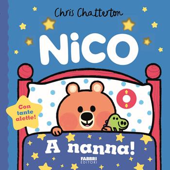 A nanna! Nico. Ediz. illustrata - Chris Chatterton - Libro Fabbri 2025 | Libraccio.it