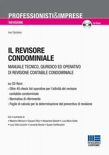 Il revisore condominiale. Con CD-ROM - Ivan Giordano - Libro Maggioli Editore 2015, Professionisti & Imprese | Libraccio.it