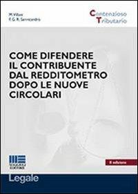 Come difendere il contribuente dal redditometro dopo le nuove circolari - Francesca R. Sannicandro, Maurizio Villani - Libro Maggioli Editore 2013, Legale. Contenzioso tributario | Libraccio.it