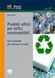 Prodotti edilizi per edifici ecocompatibili - Ilaria Oberti - Libro Maggioli Editore 2014, Professione in tasca. Report | Libraccio.it
