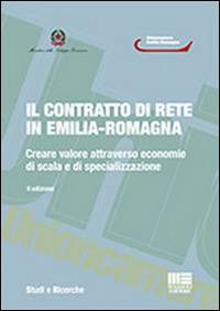 Il contratto di rete in Emilia-Romagna  - Libro Maggioli Editore 2014, I fuori collana | Libraccio.it