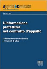 L' informazione prefettizia nel contratto d'appalto - Carmela Puzzo - Libro Maggioli Editore 2014, Appalti & Contratti | Libraccio.it
