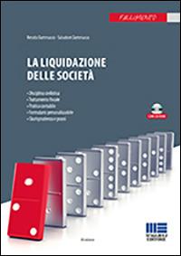 La liquidazione delle società. Con CD-ROM - Salvatore Dammacco, Renato Dammacco - Libro Maggioli Editore 2014, Fallimento | Libraccio.it