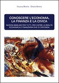 Conoscere l'economia, la finanza e la civica - Susanna Beretta - Libro Maggioli Editore 2014, I fuori collana | Libraccio.it